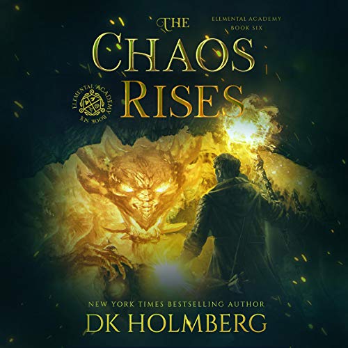 The Chaos Rises: An Elemental Warrior Series