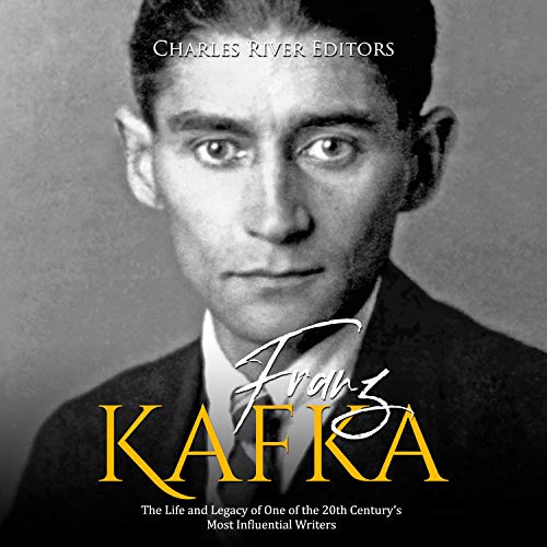 Franz Kafka by Charles River Editors