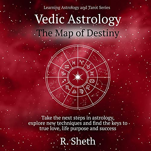 Vedic Astrology: The Map of Destiny