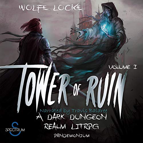 Tower of Ruin: Volume I by Wolfe Locke