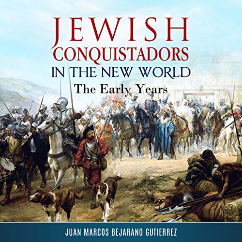 Jewish Conquistadors in the New World