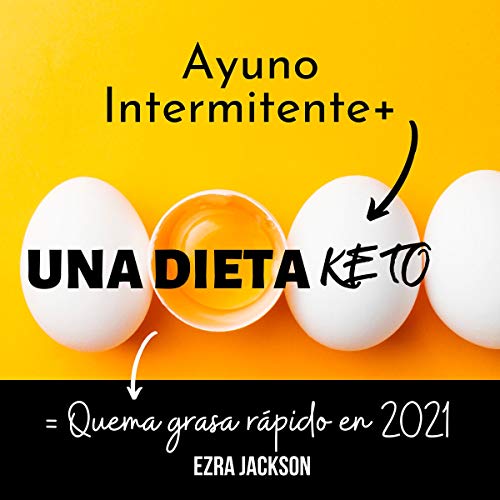 Una Dieta Keto: 2021 [A Keto Diet: 2021] by Ezra Jackson