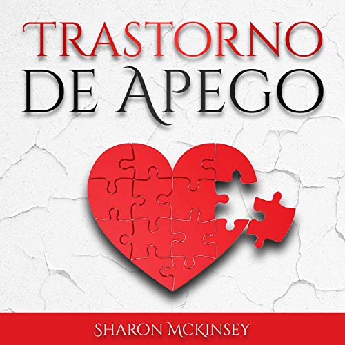 Trastorno de Apego [Attachment Theory]