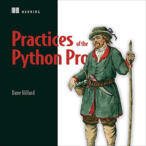 Practices of the Python Pro by Dane Hillard