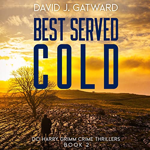 Best Served Cold: A DCI Harry Grimm Novel