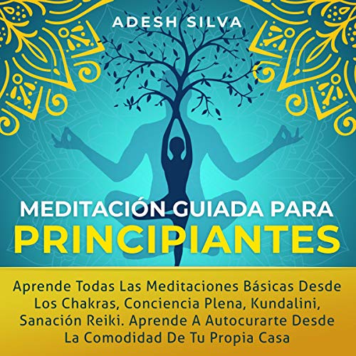 Meditación Guiada Para Principiantes [Guided Meditation for Beginners]