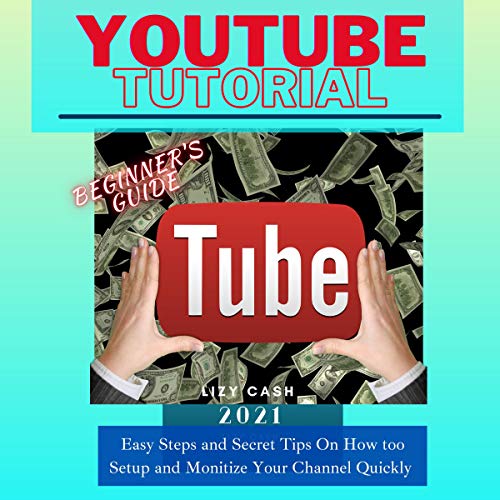 YouTube Tutorial for Beginners 2021 by Lizy Cash