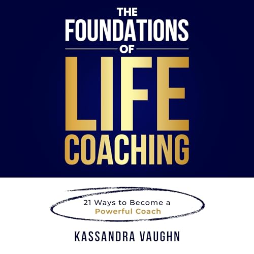 The Foundations of Life Coaching