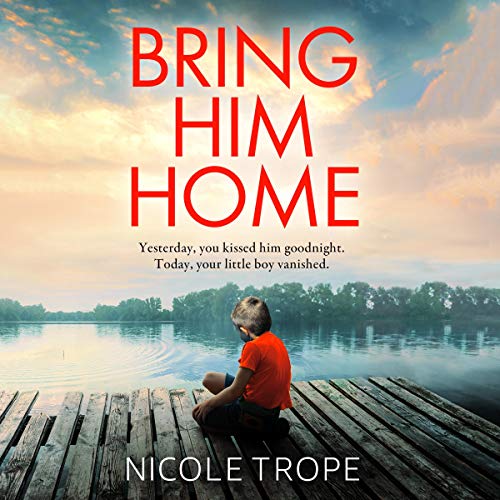 Bring Him Home by Nicole Trope