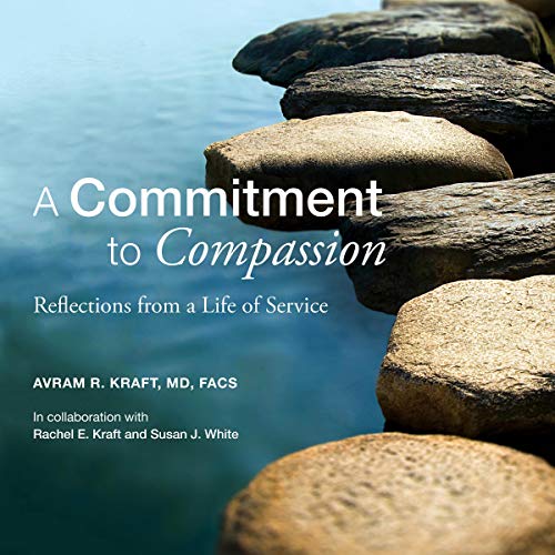 A Commitment to Compassion by Avram Kraft