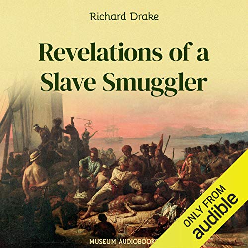 Revelations of a Slave Smuggler