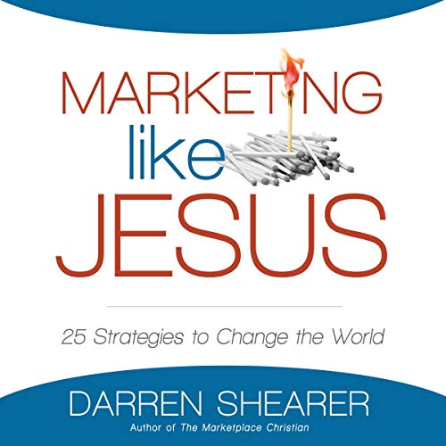 Marketing Like Jesus by Darren Shearer