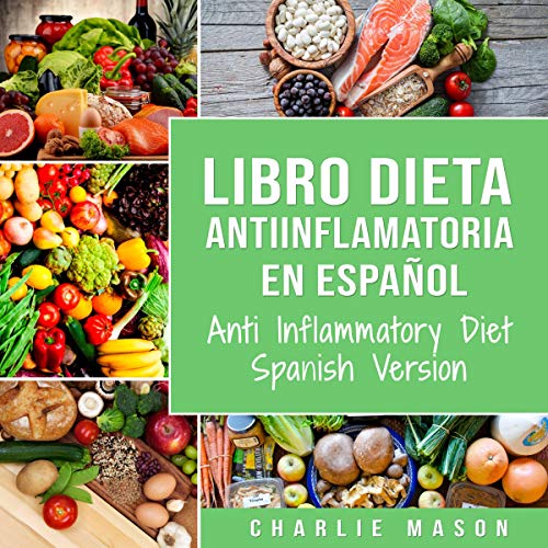 Libro Dieta Antiinflamatoria En Español [Anti Inflammatory Diet Spanish Version]