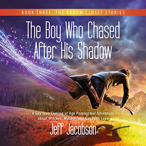 The Boy Who Chased After His Shadow by Jeff Jacobson