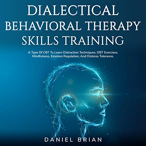 Dialectical Behavioral Therapy Skills Training