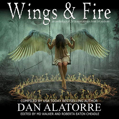 Wings & Fire: An Anthology of 24 Stories from 16 Authors