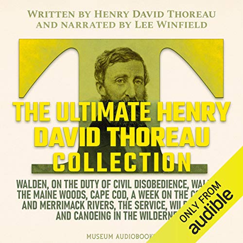 The Ultimate Henry David Thoreau Collection