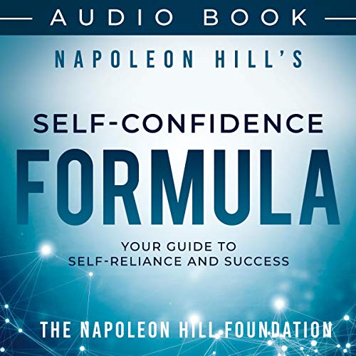 Napoleon Hill's Self-Confidence Formula