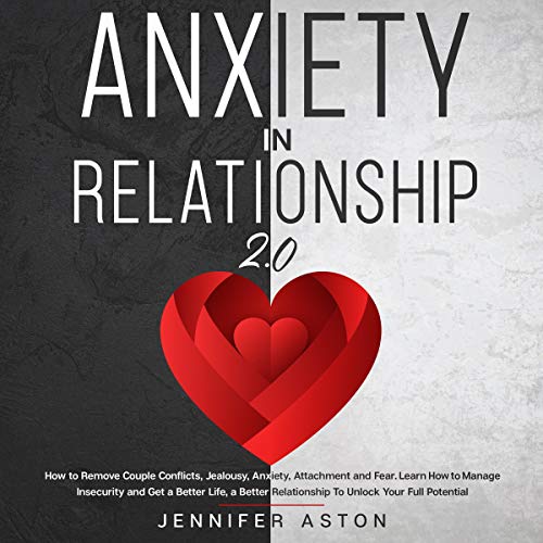 Anxiety in Relationship 2.0 by Jennifer Aston