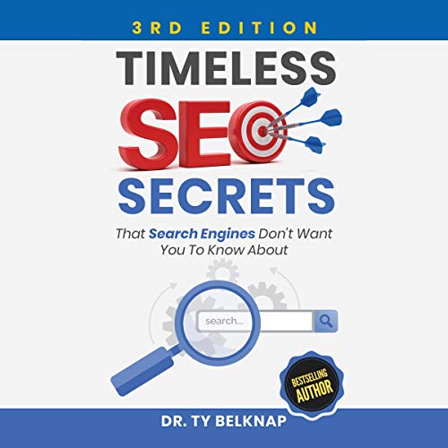 Timeless SEO Secrets (Third Edition) by Ty Belknap