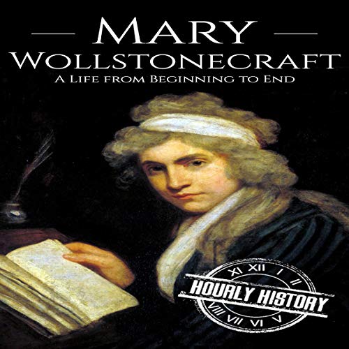 Mary Wollstonecraft by Hourly History