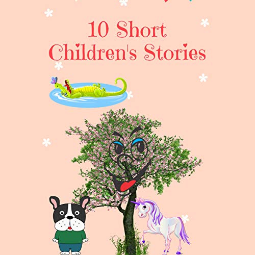 10 Short Children's Stories by Jacob Battersby