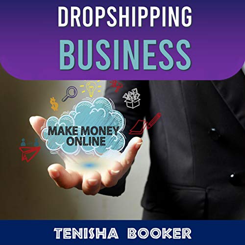 Dropshipping Business by Tenisha Booker