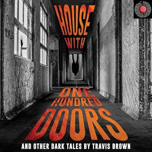 House with One Hundred Doors: And Other Dark Tales