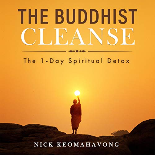 The Buddhist Cleanse by Nick Keomahavong
