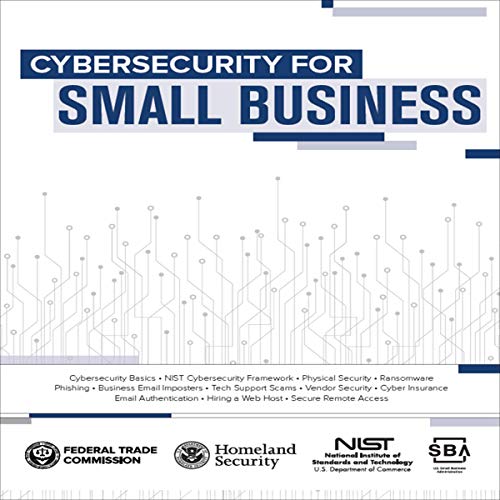 Cybersecurity for Small Business by Federal Trade Commission