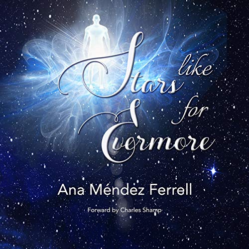 Like Stars for Evermore by Ana Mendez Ferrell
