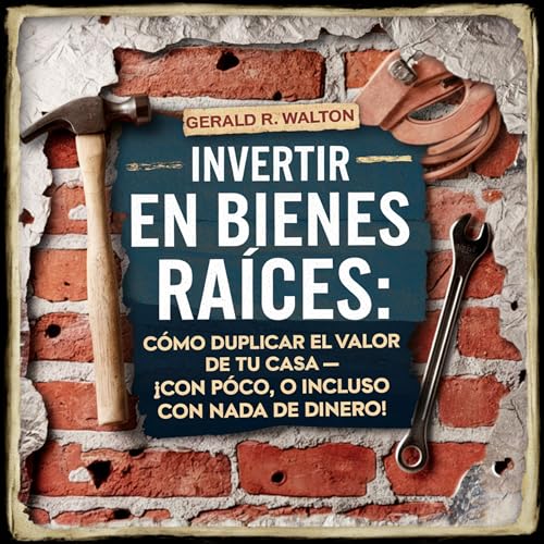 Invertir en Bienes Raíces [Real Estate Investing]
