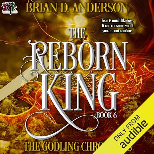The Godling Chronicles: The Reborn King, Book 6