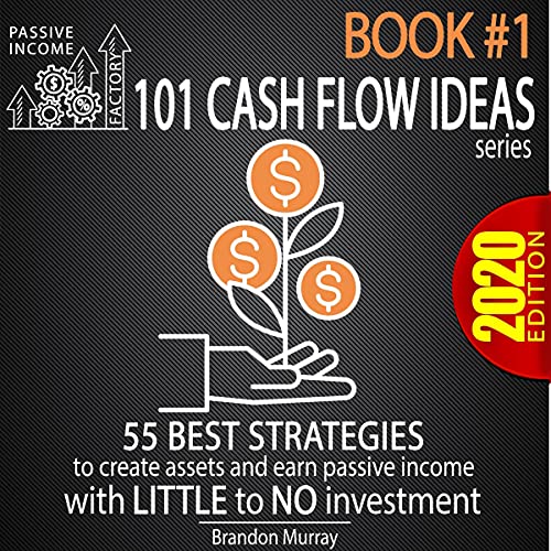 Passive Income Factory - 101 Cash Flow Ideas Series