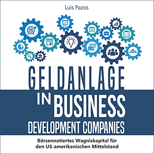 Geldanlage in Business Development Companies (German Edition) by Luis Pazos