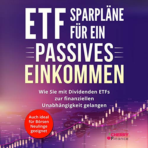 ETF Sparpläne für Ein Passives Einkommen [ETF Savings Plans for Passive Income] by Cherry Finance