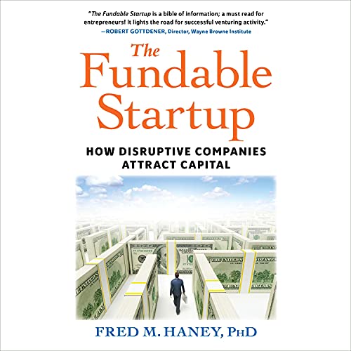 The Fundable Startup by Fred M. Haney PhD