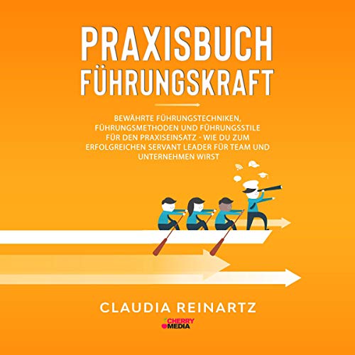 Praxisbuch Führungskraft by Claudia Reinartz