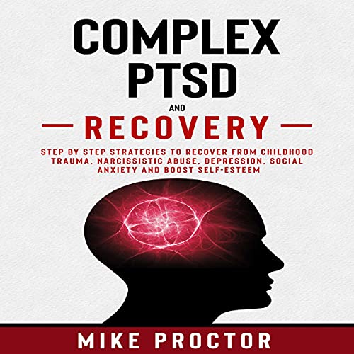 Complex PTSD and Recovery by Mike Proctor