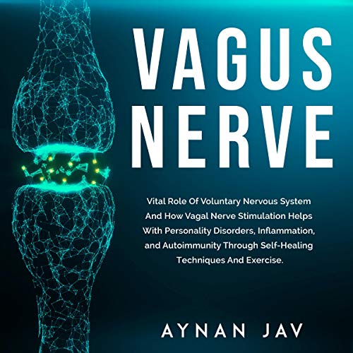 Vagus Nerve by Aynan Jav