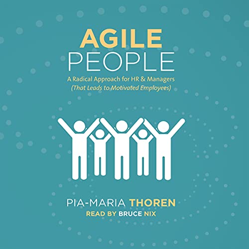 Agile People by Pia-Maria Thoren