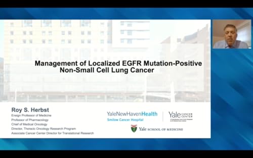 Lung Cancer | Oncology Today with Dr Neil Love: Management of Localized Non-Small Cell Lung Cancer with EGFR Tumor Mutations by Unknown