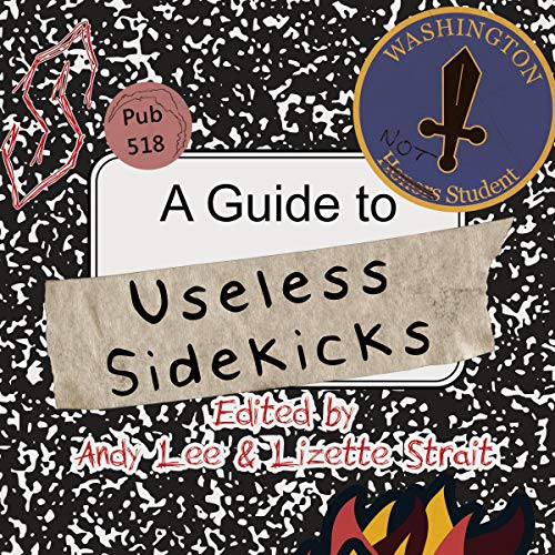 A Guide to Useless Sidekicks by 518 Publishing Company LLC