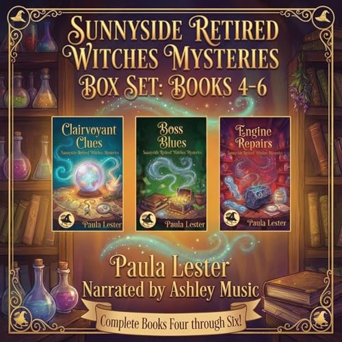 Sunnyside Retired Witches Community Cozy Mysteries, Books 4-6