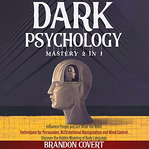 Dark Psychology Mastery: 2 in 1