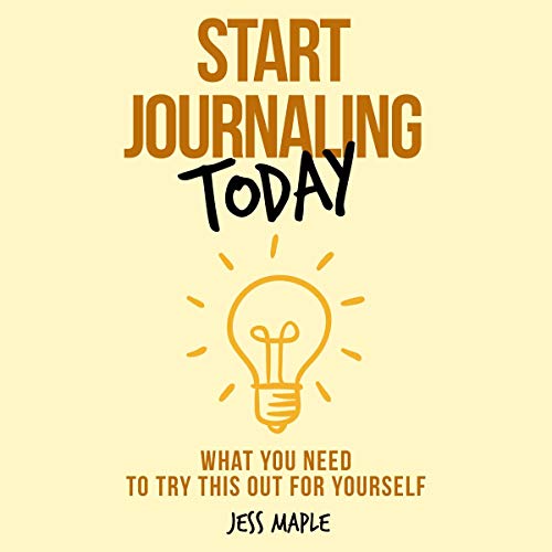 Start Journaling Today by Jess Maple