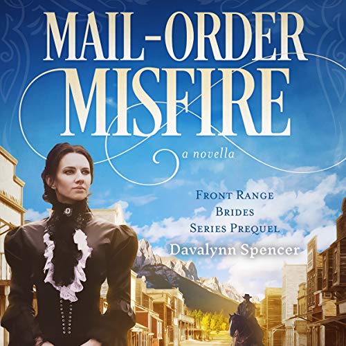 Mail-Order Misfire by Davalynn Spencer