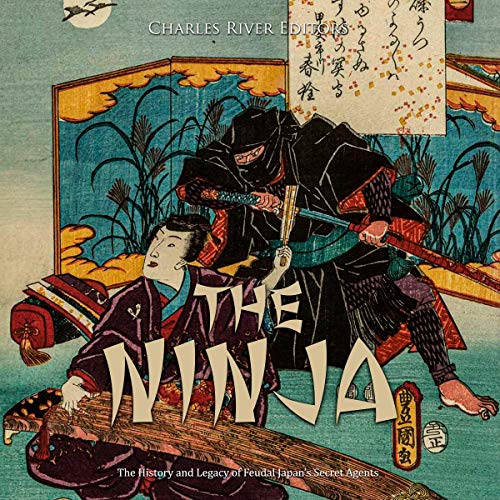 The Ninja by Charles River Editors