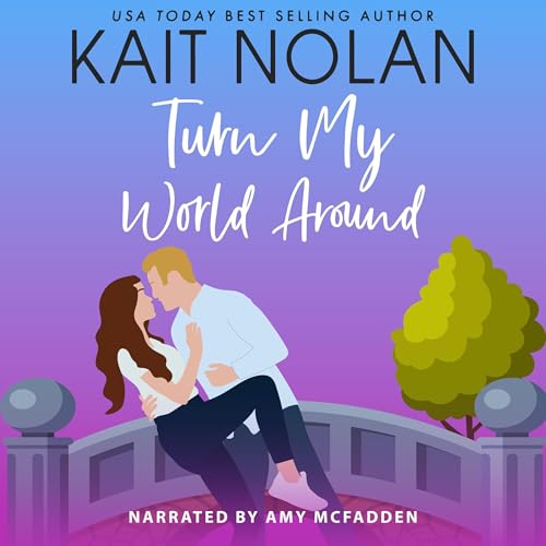 Turn My World Around by Kait Nolan