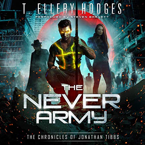 The Never Army by T. Ellery Hodges